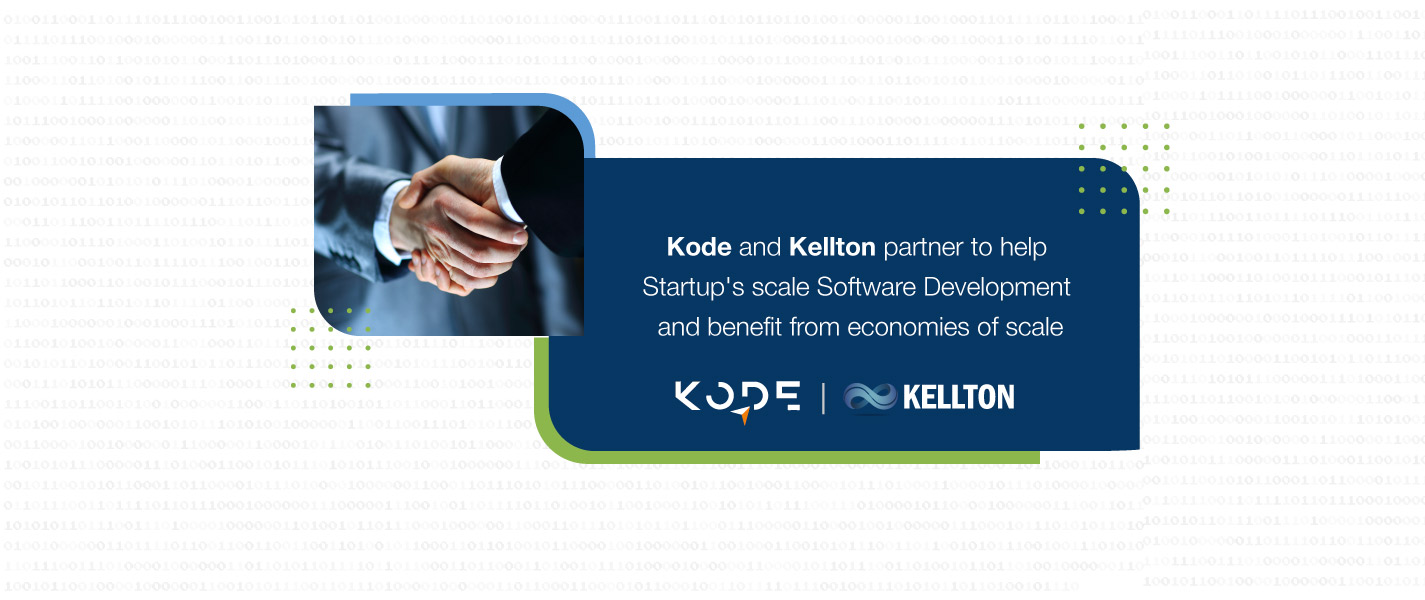Kode and Kellton partner to help Start-ups scale Software Development and benefit from economies of scale